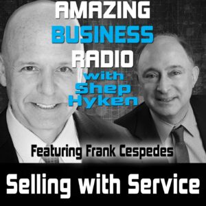 Selling with Service with Frank Cespedes