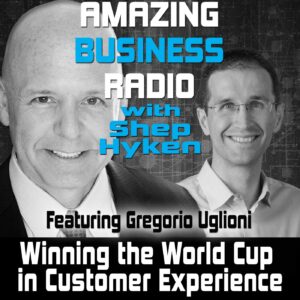 Winning the World Cup in Customer Experience with Gregorio Uglioni