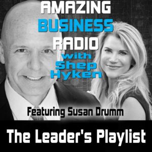 The Leader’s Playlist with Susan Drumm