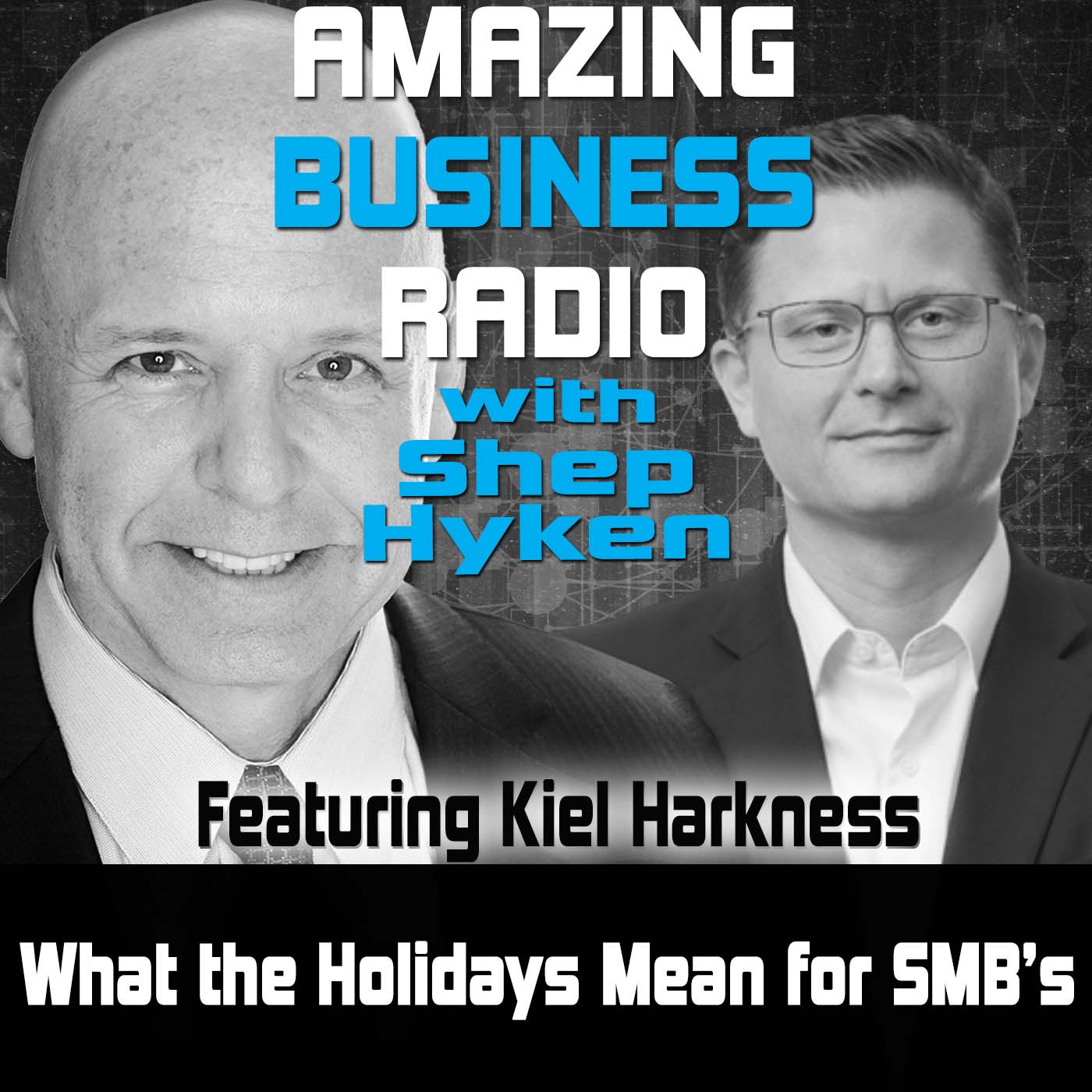 Amazing Business Radio: Kiel Harkness