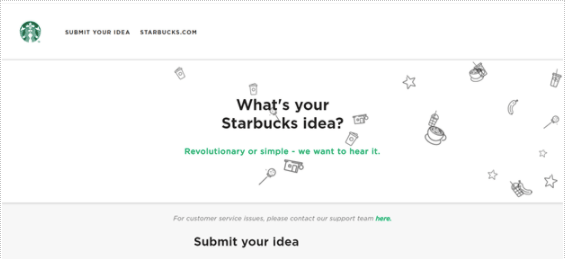Starbucks Idea empower customers to leave feedback and suggestions